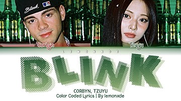 Corbyn Besson & TZUYU (of TWICE) - Blink [Color Coded Lyrics]
