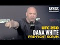 UFC 250: Dana White Media Scrum - MMA Fighting