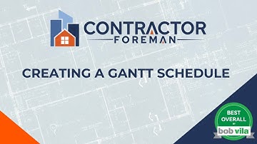 Creating a Gantt Schedule with Contractor Foreman