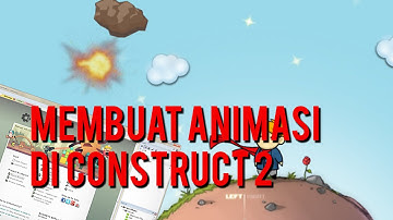 Tutorial Construct 2 - Membuat Animasi