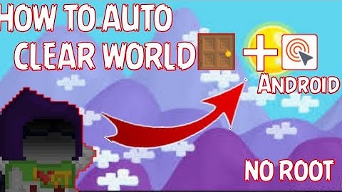 HOW TO AUTO CLEAR WORLD NO ROOT ANDROID | GROWTOPIA