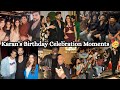 Karan’s Birthday Moments with Family & Friends! 🎂🥳 Karan Kundrra II Tejasswi Prakash