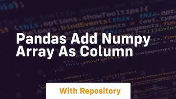 pandas add numpy array as column