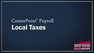 How to Set Up Local Taxes in CenterPoint