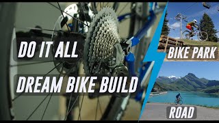 Do it all dream bike build: from road to bike park cycling