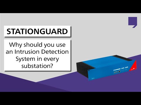 StationGuard | Why should you use an Intrusion Detection System in every substation?