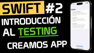 Introducción al Testing en Swift y SwiftUI, creamos la APP de NOTAS desde 0 para luego TESTEARLA #2