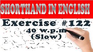 Shorthand dictation in English, Exercise-122 with outline & text