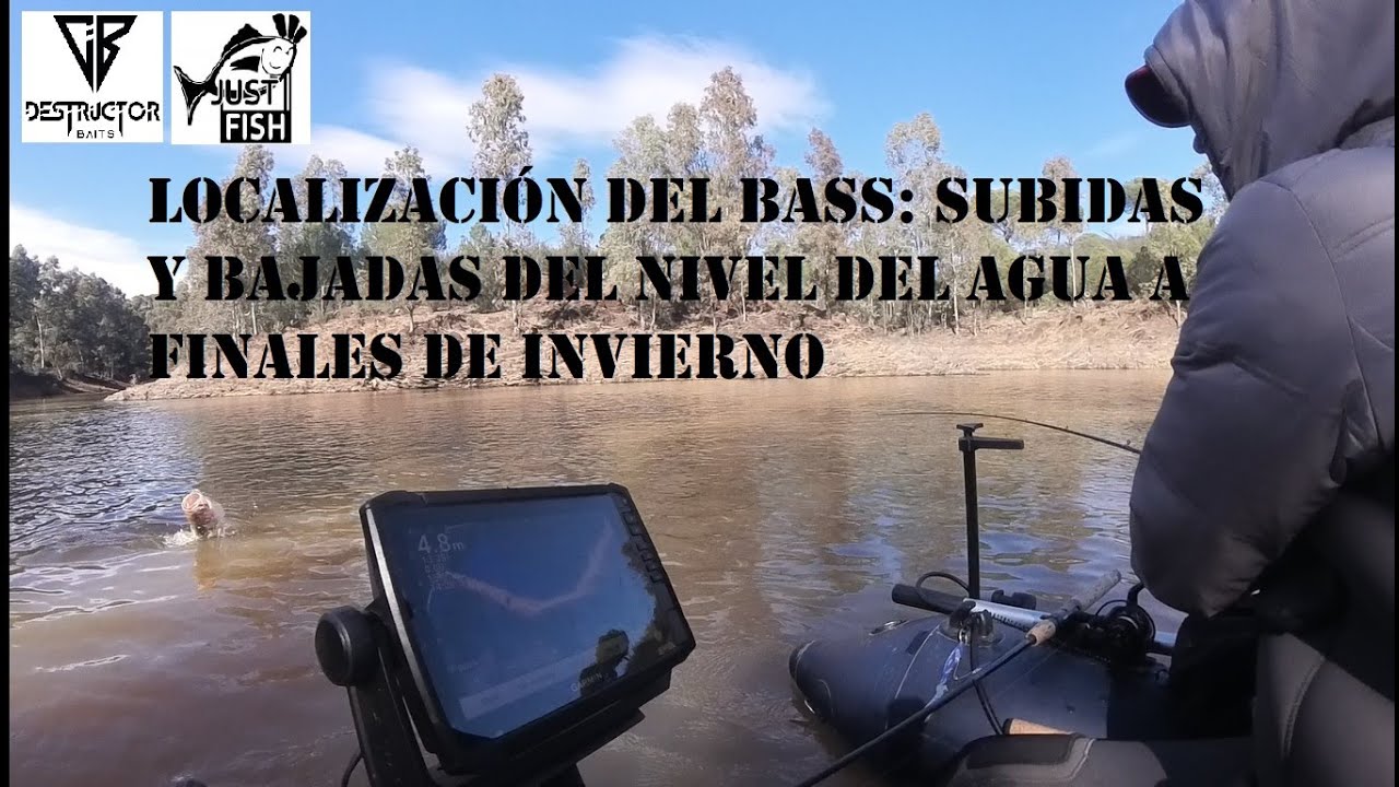 Localización del bass: Subidas y bajadas del nivel del agua a finales de invierno.