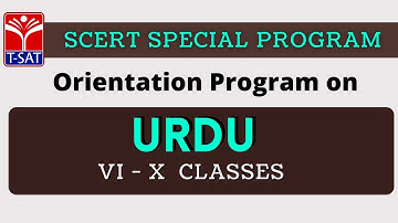 T-SAT || SCERT  : Orientation Program on  URDU  -   VI to X  Class