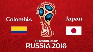Colombia vs. Japan National Anthems (World Cup 2018)