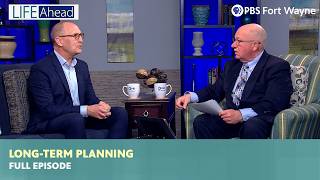 Long-Term Planning: Protecting Your Future & Your Family | LIFE Ahead | PBS Fort Wayne