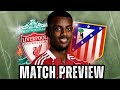 Liverpool vs Atletico Madrid predictions, team news.