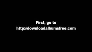 Download Albums Free [ Video Tutorial ]