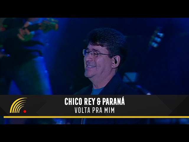 Chico Rey e Paraná  - Volta pra mim