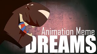 DREAMS : Fursona Animation Meme | BLOOD WARNING