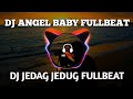 Dj ANGEL BABY JEDAG JEDUG FULL BEAT VIRAL DI TIKTOK 2022 | ANGEL BABY REMIX