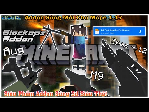 Cách Cài Addon Súng 3d Nâng Cấp Siêu Thực Tế Mới Nhất 2021 Cho Minecraft Pe 1.17.+ | KIDING MC