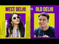 West delhi meets old delhi ft rajesh yadav  prapti elizabeth  mensxp