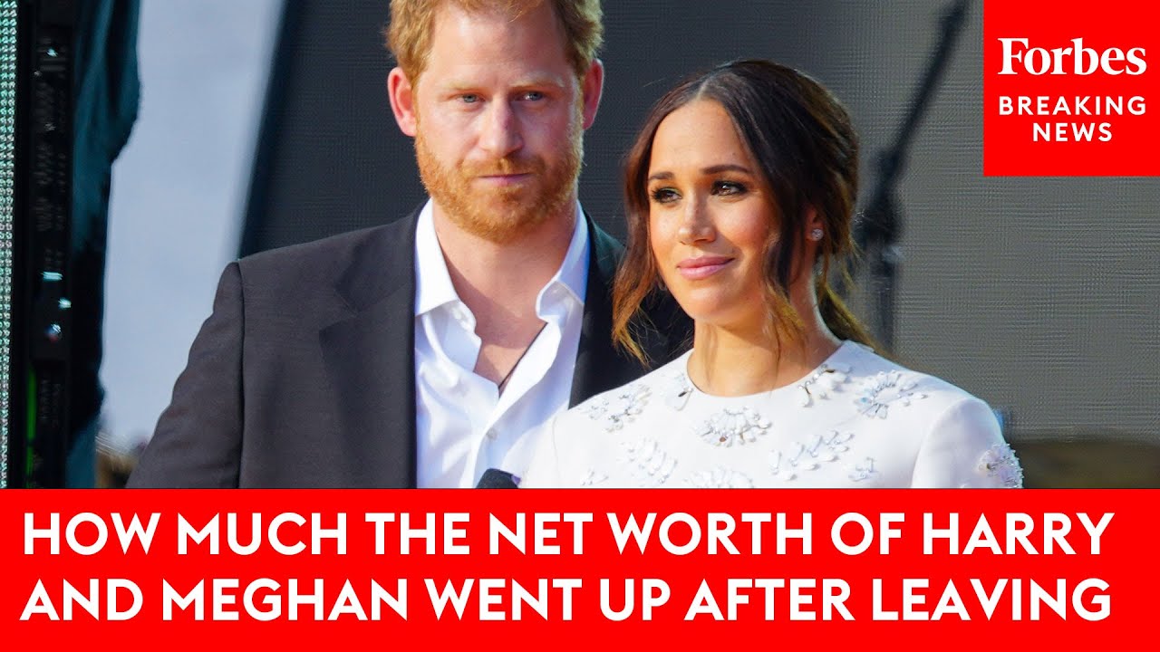 How Much The Net Worth Of Harry And Meghan Went Up After Leaving The