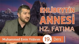 Download Ehlibeyt'in Annesi: Hz. Fatıma R.a. 19. Ders Video MP3 Ehlibeyt'in Annesi: Hz. Fatıma R.a. 19. Ders