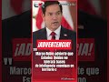 MARCO RUBIO ADVIERTE A CUBA POR ESPIONAJE ENEMIGO #Ultimahora #shorts