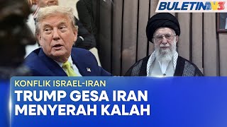 KONFLIK ISRAEL-IRAN | Trump Beri Isyarat Campur Tangan