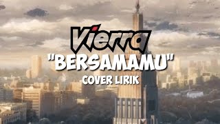 Bersamamu - Vierra - Pop Punk Cover (Cover Lirik)