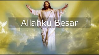 Allahku Besar (Lirik Video) I Lagu Rohani Anak