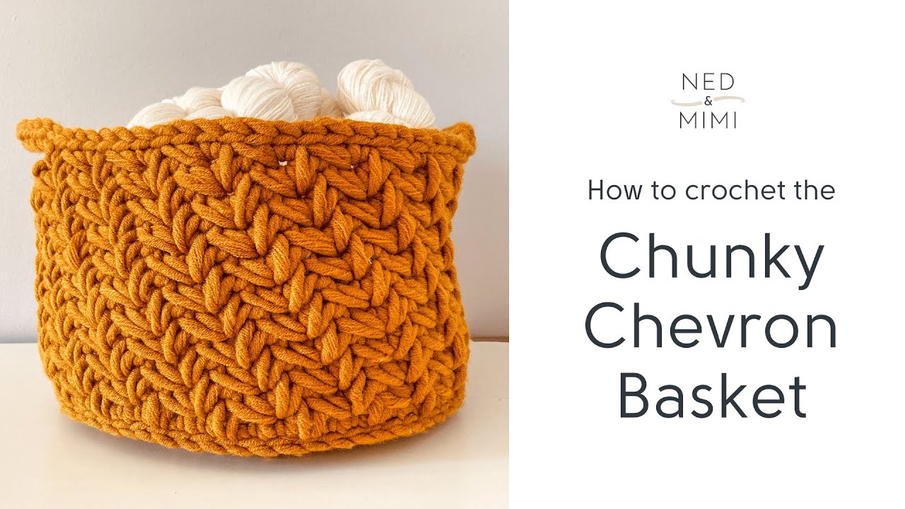 Chunky Crochet Basket Tutorial with Super Bulky Yarn / Ned & Mimi 