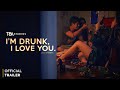 I'm Drunk, I Love You (2017)