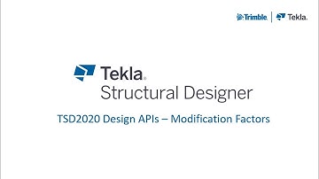 Tekla Structural Designer: TSD2020 Design APIs - Modification Factors