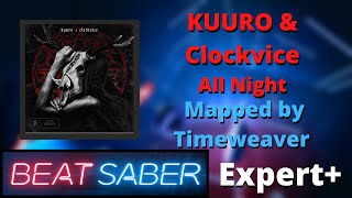 Beat Saber | All Night - KUURO, Clockvice [Showcase] | KUURO Music Pack - PLAY NOW!