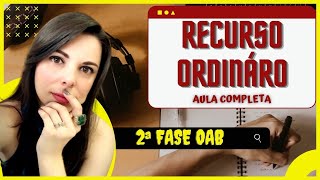 RECURSO ORDINÁRIO - AULA COMPLETA | 2ª FASE OAB