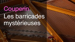 F. Couperin, Les barricades mystérieuses