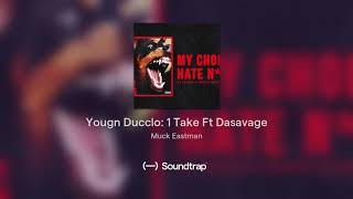 Young Ducclo: 1Take Ft Dasavage