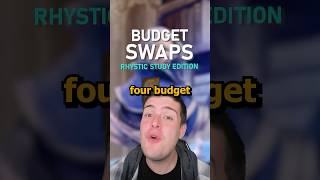 Budget Replacements for Rhystic Study!