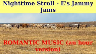 PIANO MUSIC for SLEEP. || NIGHTTIME STROLL by E's Jammy Jams. || AN HOUR VERSION.