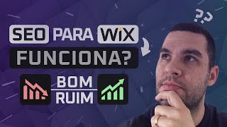 SEO para sites WIX: Bom ou Ruim? O que ninguém te conta (2020) SEO para sites WIX: Bom ou Ruim? O que ninguém te conta (2020)