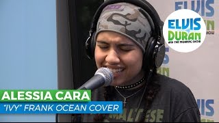 Alessia Cara - "Ivy" Frank Ocean Cover | Elvis Duran Live