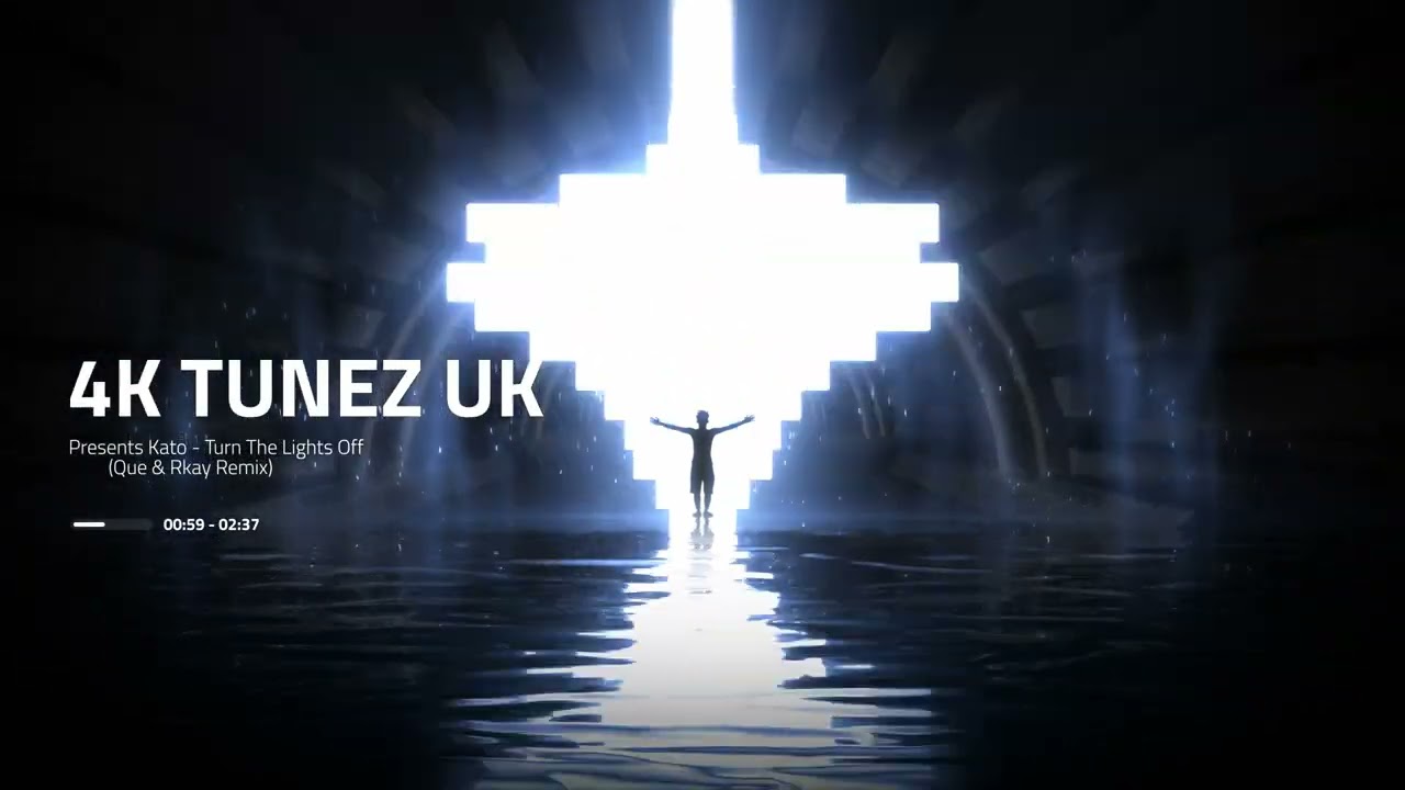 Kato - Turn The lights Off (Que & Rkay Remix) (2025) (4K Tunez UK)