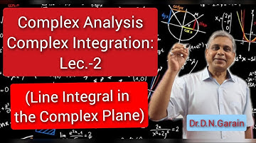 Complex Analysis , Complex Integration: Lec.- 2(Line Integral in the complex plane)
