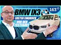 BMW iX3 - RICHTIG GUT oder nur ein CHINA KRACHER ? - Erstkontakt vor der Testfahrt -163 Grad