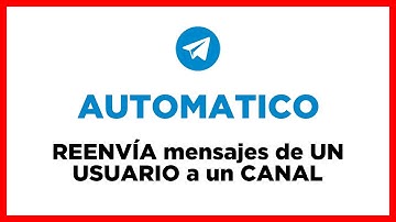 Cómo REENVIAR con un BOT 🤖 MENSAJES (y FOTOS) de un usuario concreto hacia un canal de TELEGRAM