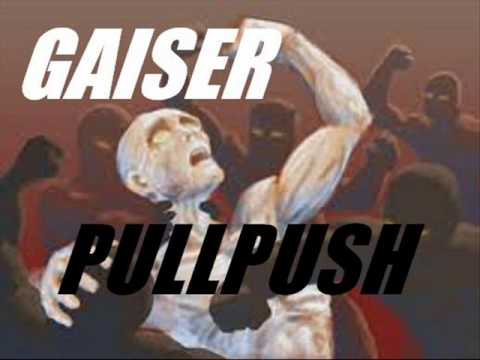 Gaiser:  Pullpush.