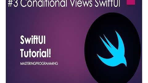 How to Hide and reveal views based on user input SwiftUI: Creating Conditional Views on SwiftUI.