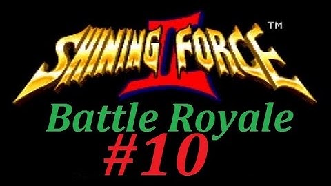 Shining Force 2: Battle Royale (Mod) Walkthrough (10) Battle #9