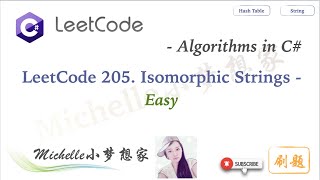 LeetCode in C# 205. Isomorphic Strings | Hash Map Approach - Michelle小梦想家