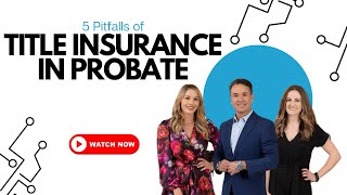 Navigating Probate Avoid These 5 Title Insurance Pitfalls Guía