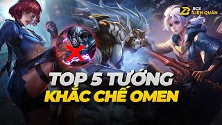 Top 5 Tướng Khắc Chế Omen Cực Tốt | Box Liên Quân